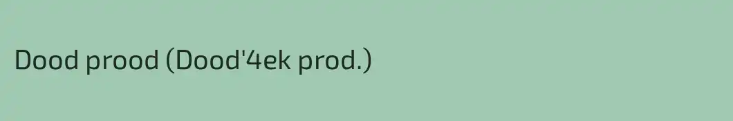 Dood prood (Dood'4ek prod.)